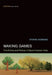 Making Games: The Politics and Poetics of Game Creation Tools by Stefan Werning