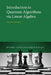 Introduction to Quantum Algorithms Via Linear Algebra, Second Edition by Richard J. Lipton