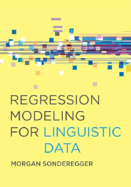 Regression Modeling for Linguistic Data by Morgan Sonderegger