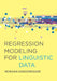 Regression Modeling for Linguistic Data by Morgan Sonderegger