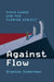 Against Flow: Video Games and the Flowing Subject by Braxton Soderman