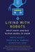 The Robots Are Coming: What Every Anxious Human Needs to Know by Ruth Aylett