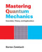 Mastering Quantum Mechanics: Essentials, Theory, and Applications by Barton Zwiebach