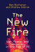 The New Fire: War, Peace, and Democracy in the Age of AI by Ben Buchanan