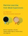 Machine Learning from Weak Supervision: An Empirical Risk Minimization Approach by Masashi Sugiyama