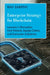 Enterprise Strategy for Blockchain: Lessons in Disruption from Fintech, Supply Chains, and Consumer Industries by Ravi Sarathy