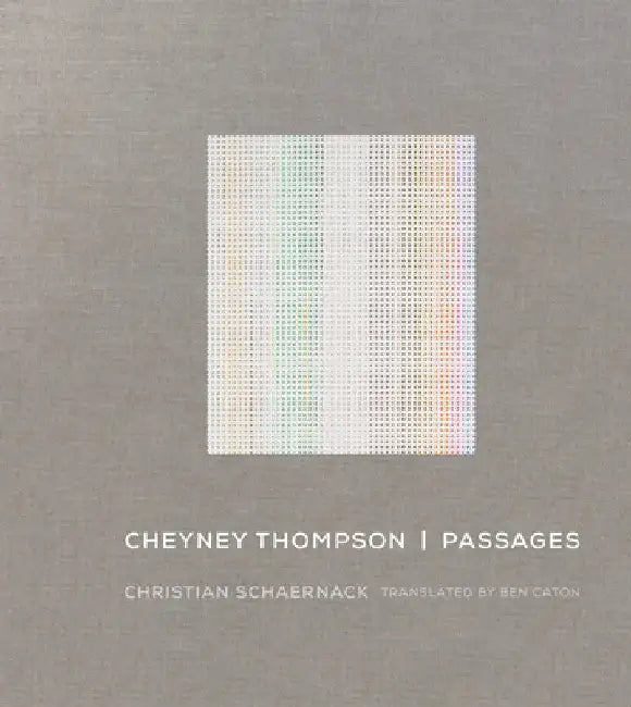 Cheyney Thompson: Passages by Christian Schaernack