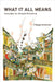 What It All Means: Semantics for (Almost) Everything by Philippe Schlenker