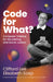 Code for What?: Computer Science for Storytelling and Social Justice by Clifford Lee