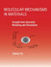 Molecular Mechanisms in Materials: Insights from Atomistic Modeling and Simulation by Sidney Yip