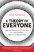 A Theory of Everyone: The New Science of Who We Are, How We Got Here, and Where We're Going by Michael Muthukrishna