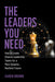 The Leaders You Need: How to Create Diverse Leadership Teams for a More Dynamic, Resilient Future by Karen Brown