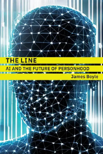 The Line: AI and the Future of Personhood by James Boyle