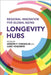 Longevity Hubs: Regional Innovation for Global Aging by Joseph F. Coughlin