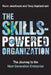 The Skills-Powered Organization: The Journey to the Next Generation Enterprise by Ravin Jesuthasan