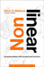 Nonlinear: Navigating Design with Curiosity and Conviction by Kevin G. Bethune