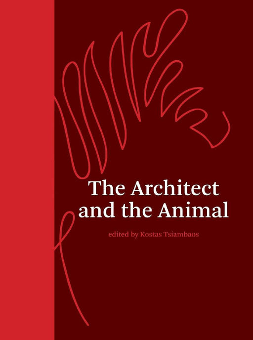 The Architect and the Animal by Kostas Tsiambaos