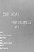 Raising AI by De Kai