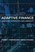 Adaptive Finance: Embracing Uncertainty and Complexity by Frank J. Fabozzi, Sergio Focardi