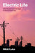 Electric Life: Utility Regulation and the Fight for Energy Democracy by Nikki Luke
