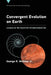 Convergent Evolution on Earth: Lessons for the Search for Extraterrestrial Life by George R. McGhee