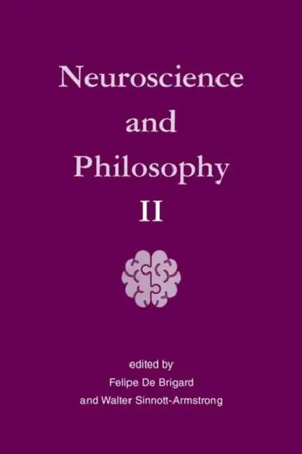 Neuroscience and Philosophy II by Felipe De Brigard