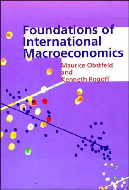 Foundations of International Macroeconomics by Maurice Obstfeld