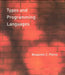Types and Programming Languages by Benjamin C. Pierce