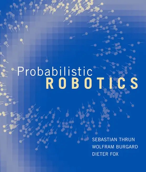 Probabilistic Robotics by Sebastian Thrun
