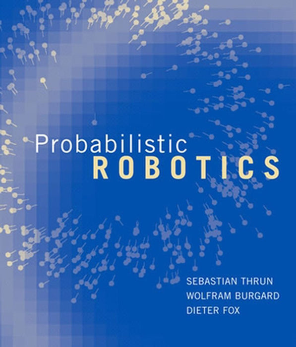 Probabilistic Robotics by Sebastian Thrun