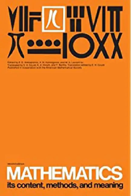 Mathematics, second edition, Volume 3: Its Contents, Methods, and Meaning by A. D. Aleksandrov, A. N. Kolmogorov, M. a. Lavrent'ev