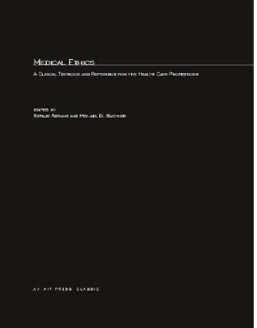 Medical Ethics: A Clinical Textbook and Reference for Health Care Professionals by Natalie Abrams, Michael Buckner