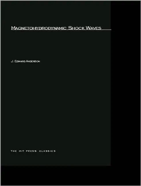 Magnetohydrodynamic Shock Waves by Edward J. Anderson