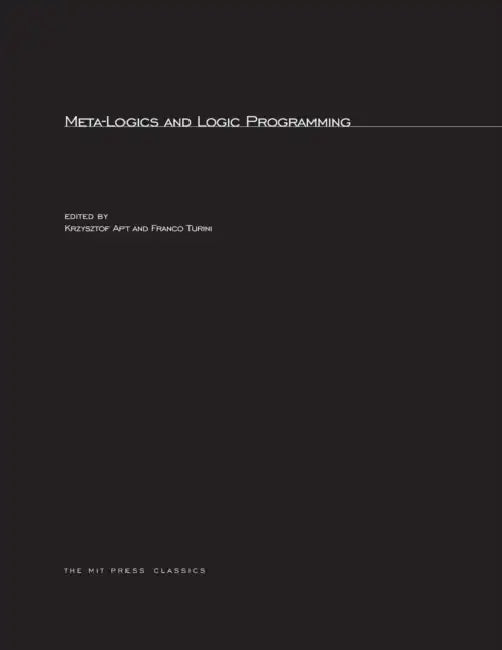 Meta-Logics and Logic Programming by Krzysztof R. Apt, Franco Turini