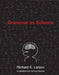 Grammar as Science by Richard K. Larson