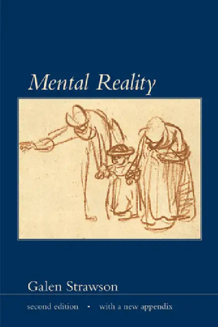 Mental Reality, second edition, with a new appendix by Galen Strawson