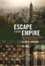 Escape from Empire: The Developing World's Journey Through Heaven and Hell by Alice H. Amsden