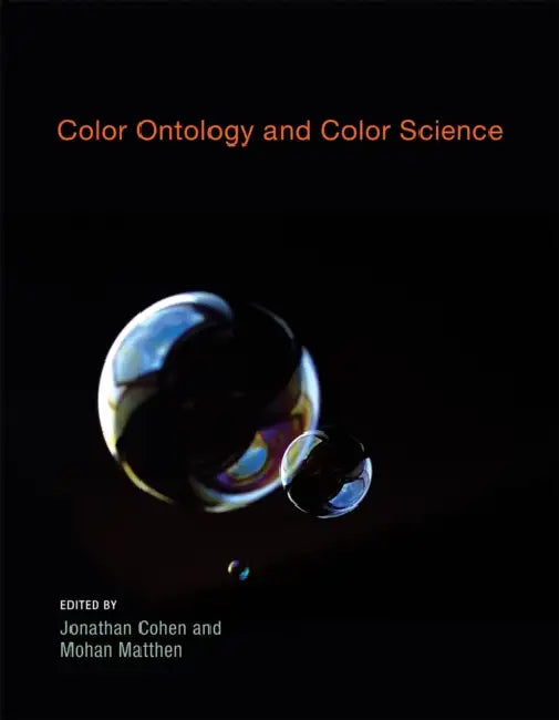 Color Ontology and Color Science by Jonathan Cohen, Mohan Matthen