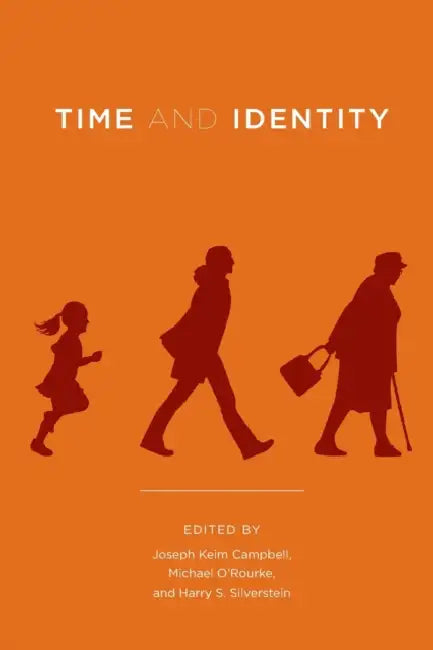 Time and Identity by Joseph Keim Campbell, Michael O'Rourke, Harry S. Silverstein