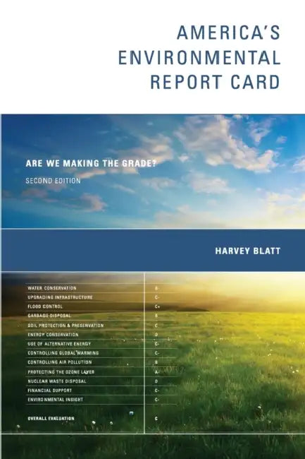 America's Environmental Report Card, Second Edition: Are We Making the Grade? by Harvey Blatt