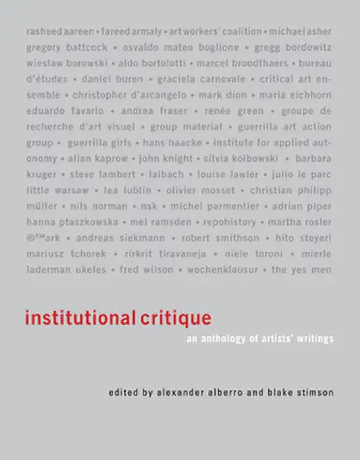 Institutional Critique: An Anthology of Artists' Writings by Alexander Alberro
