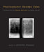 Photography Degree Zero: Reflections on Roland Barthes's Camera Lucida by Geoffrey Batchen
