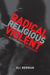 Radical, Religious, and Violent: The New Economics of Terrorism by Eli Berman