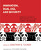 Innovation, Dual Use, and Security: Managing the Risks of Emerging Biological and Chemical Technologies by Jonathan B. Tucker, Richard Danzig