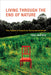 Living Through The End Of Nature: The Future of American Environmentalism by Paul Wapner