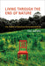Living Through The End Of Nature: The Future of American Environmentalism by Paul Wapner