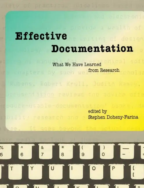 Effective Documentation: What We Have Learned from Research by Stephen Doheny-Farina