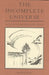 The Incomplete Universe: Totality, Knowledge, and Truth by Patrick Grim