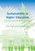 Sustainability in Higher Education: Stories and Strategies for Transformation by Peggy F. Barlett, Geoffrey W. Chase