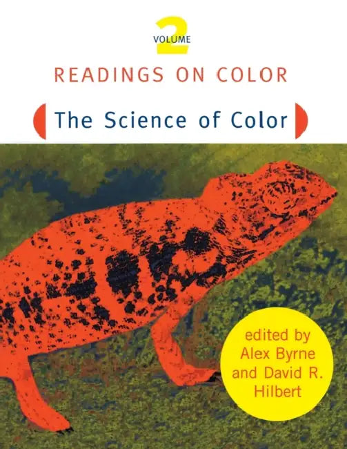 Readings on Color, Volume 2: The Science of Color by Alex Byrne, David R. Hilbert